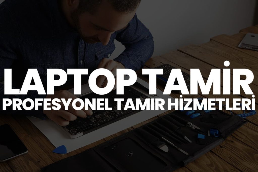 Profesyonel Laptop Tamir Hizmetleri